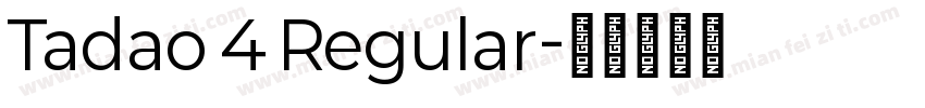 Tadao 4 Regular字体转换